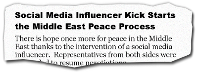 Social Medial Influencer Kick Starts the Middle East Peace Process