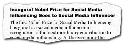 Inaugural Noble Prize for Social Media Influencing goes to Social Medial Influencer