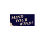 Mind Your Wind