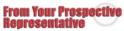 From Your Prospective Representative