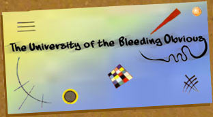 The University of the Bleeding Obvious